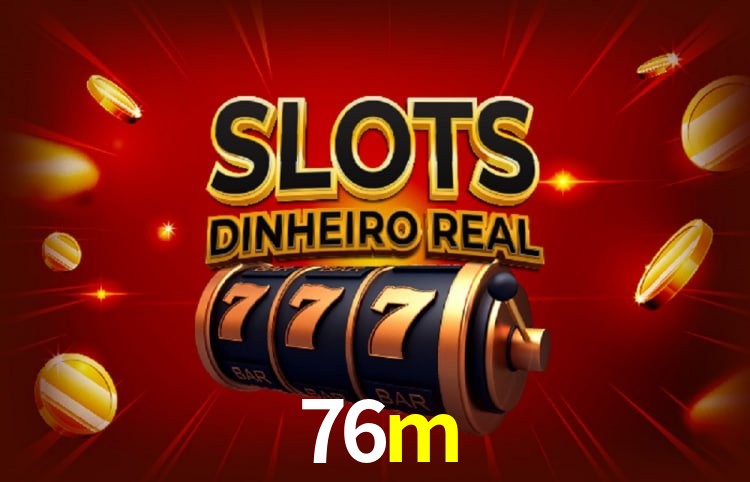 Bônus e promoções da 76m